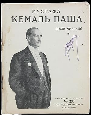 [ATATURK'S MEMOIRS IN RUSSIAN] Vospominaniya prezidenta Turetskoy respubliki [i.e. Memoirs of the...