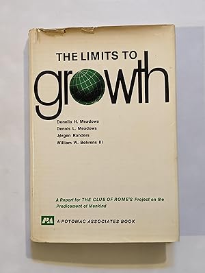 Imagen del vendedor de The Limits to Growth; A Report for the Club of Rome's Project on the Predicament of Mankind a la venta por Beauford's Books