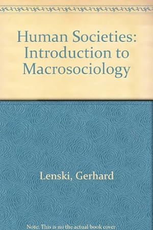 Bild des Verkufers fr Human Societies: Introduction to Macrosociology zum Verkauf von WeBuyBooks