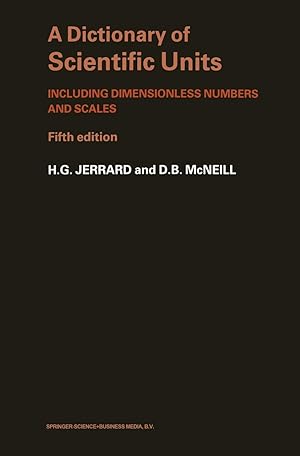 Seller image for A Dictionary of Scientific Units: Including Dimensionless Numbers And Scales (Science Paperbacks) for sale by Messinissa libri