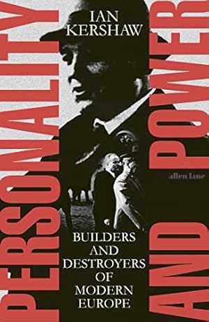 Bild des Verkufers fr Personality and Power: Builders and Destroyers of Modern Europe zum Verkauf von WeBuyBooks