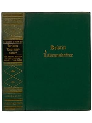 Seller image for Kristin Lavransdatter: The Bridal Wreath; The Mistress of Husaby; The Cross (Nobel Prize Edition) for sale by Yesterday's Muse, ABAA, ILAB, IOBA