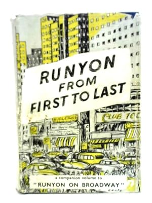 Bild des Verkufers fr Runyon from First to Last zum Verkauf von World of Rare Books