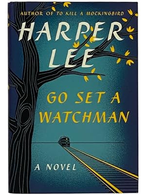 Seller image for Go Set a Watchman: A Novel for sale by Yesterday's Muse, ABAA, ILAB, IOBA