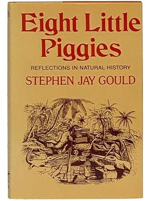 Seller image for Eight Little Piggies: Reflections in Natural History for sale by Yesterday's Muse, ABAA, ILAB, IOBA