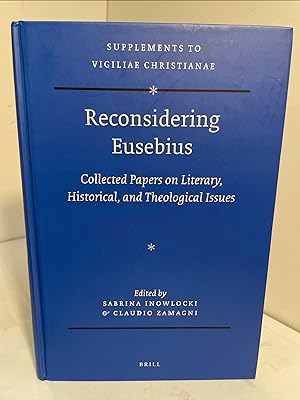 Reconsidering Eusebius: Collected Papers on Literary, Historical, and Theological Issues (Supplem...