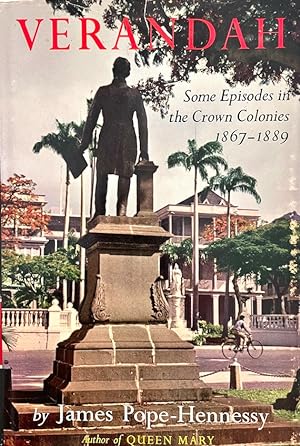 Verandah: Some Episodes in the Crown Colonies 1867-1889