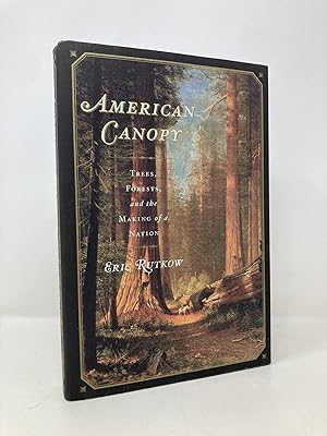 Immagine del venditore per American Canopy: Trees, Forests, and the Making of a Nation venduto da Southampton Books