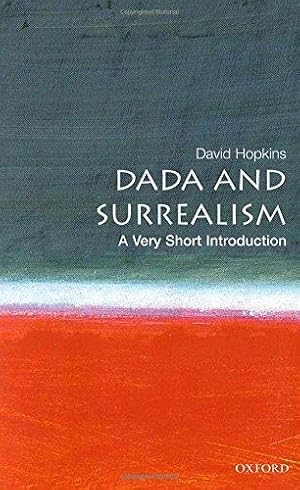 Seller image for Dada and Surrealism: A Very Short Introduction (Very Short Introductions) for sale by WeBuyBooks