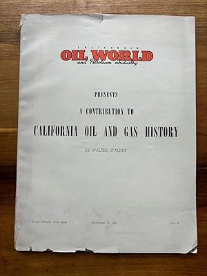 Immagine del venditore per CALIFORNIA OIL WORLD AND PETROLEUM INDUSTRY PRESENTS A CONTRIBUTION TO CALIFORNIA OIL AND GAS HISTORY. venduto da Jim Hodgson Books