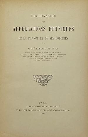 Immagine del venditore per Dictionnaire des appellations ethniques de la France et de ses colonies. venduto da Librairie Historique F. Teissdre
