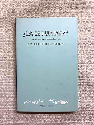 Imagen del vendedor de La estupidez? Veintiocho siglos hablando de ella a la venta por Campbell Llibres