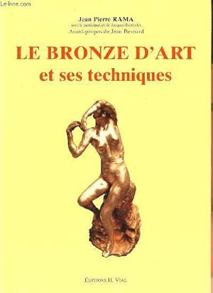 Le bronze d'art et ses techniques.