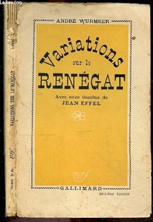 Variations sur le renegat + envoi de l'auteur - Avec onze dessins de Jean Effel - 16e edition