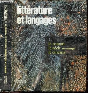 Litterature et langages - 3 - Le roman, le recit non romanesque, le cinema - les genres et les th...
