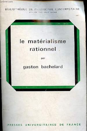 Bild des Verkufers fr Le matrialisme rationnel - Collection bibliothque de philosophie contemporaine. zum Verkauf von Le-Livre