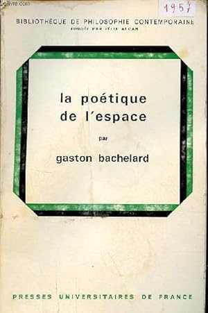 Imagen del vendedor de La potique de l'espace - Collection bibliothque de philosophie contemporaine. a la venta por Le-Livre