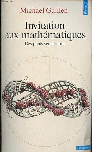 Image du vendeur pour Invitation aux mathmatiques - Des ponts vers l'infini - Collection Points Sciences n104. mis en vente par Le-Livre
