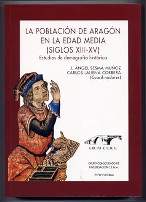 Bild des Verkufers fr La Poblacin de Aragn en la Edad Media (Siglos XIII - XV). Estudios de demografa histrica. zum Verkauf von Hesperia Libros