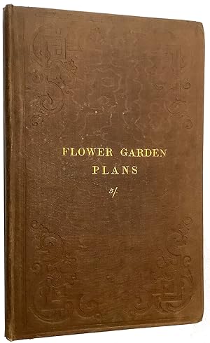 Plans of Flower Gardens, Beds, Borders, Roseries, and Aquariums; accompanied by rules and directi...