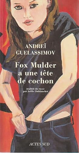 Seller image for Fox Mulder a une tte de cochon et autres nouvelles, for sale by L'Odeur du Book