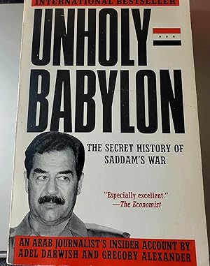Bild des Verkufers fr Unholy Babylon: The Secret History of Saddam's War zum Verkauf von Second chances