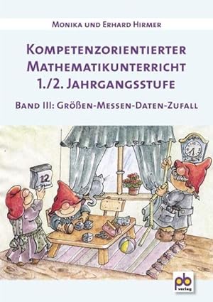 Bild des Verkufers fr Kompetenzorientierter Mathematikunterricht 1./2. Jahrgangsstufe Bd.III zum Verkauf von Rheinberg-Buch Andreas Meier eK
