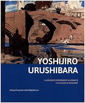 Seller image for Yoshijiro Urushibara: A Japanese Printmaker in London: A Catalogue Raisonn for sale by Rheinberg-Buch Andreas Meier eK