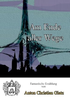 Bild des Verkufers fr Am Ende aller Wege zum Verkauf von Rheinberg-Buch Andreas Meier eK