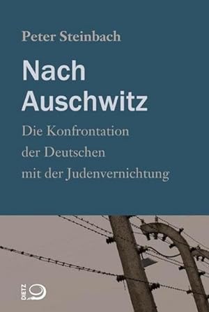 Seller image for Nach Auschwitz: Die Konfrontation der Deutschen mit der Judenvernichtung for sale by Rheinberg-Buch Andreas Meier eK