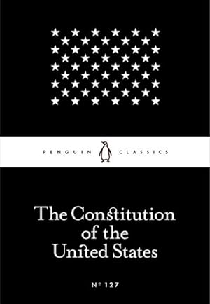 Seller image for The Constitution of the United States (Penguin Little Black Classics) for sale by Rheinberg-Buch Andreas Meier eK