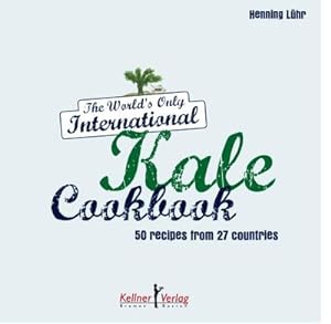 Bild des Verkufers fr International Kale Cookbook: 50 recipes from 27 countries zum Verkauf von Rheinberg-Buch Andreas Meier eK