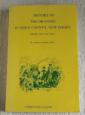 Seller image for History of the Oranges in Essex County, New Jersey from 1666 to 1806 for sale by The Librarian's Books