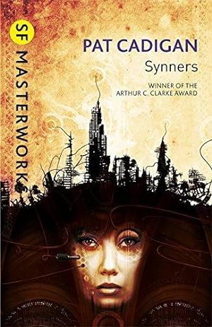 Imagen del vendedor de Synners: The Arthur C Clarke award-winning cyberpunk masterpiece for fans of William Gibson and THE MATRIX (S.F. MASTERWORKS) a la venta por WeBuyBooks