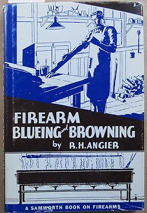 Seller image for Firearm Blueing and Browning for sale by John Simmer Gun Books +