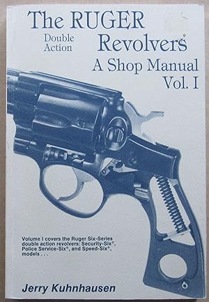 Seller image for Ruger Double Action Revolvers, A Shop Manual, Vol.1 for sale by John Simmer Gun Books +