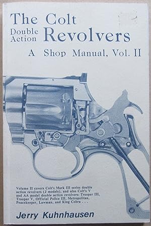 Seller image for Colt Double Action Revolvers, A Shop Manual Vol. II, (Vol. 2) for sale by John Simmer Gun Books +