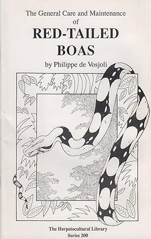 Seller image for The General Care and Maintenance of Red-Tailed Boas for sale by Robinson Street Books, IOBA