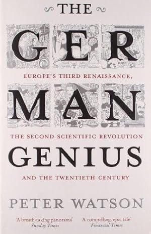 Seller image for The German Genius: Europe's Third Renaissance, the Second Scientific Revolution and the Twentieth Century for sale by WeBuyBooks