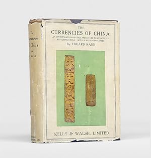 Imagen del vendedor de The Currencies of China. An Investigation of Gold & Silver Transactions Affecting China. With a Section on Copper. a la venta por Peter Harrington.  ABA/ ILAB.