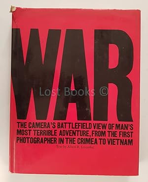 War: The Camera's Battlefield View of Man's Most Terrible Adventure, From the First Photographer ...