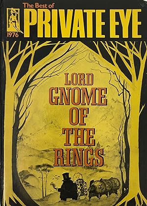 Lord Gnome of the Rings: The Best of Private Eye 1976