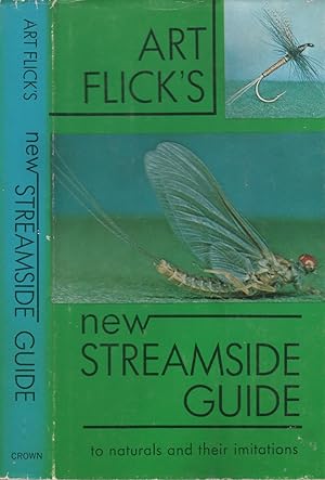 Art Flick's New Streamside Guide: to Naturals and Their Imitations (SIGNED)