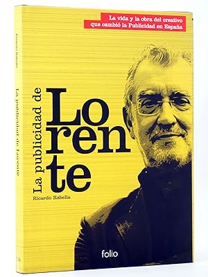 LA PUBLICIDAD DE LORENTE (Ricardo Rabella) Folio, 2006. CON DVD. OFRT antes 39E