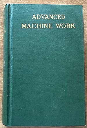 Text-Book of Advanced Machine Work (Eleventh Edition)