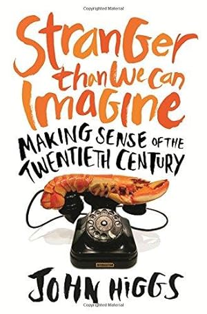 Image du vendeur pour Stranger Than We Can Imagine: Making Sense of the Twentieth Century mis en vente par WeBuyBooks