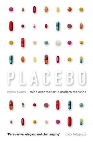 Immagine del venditore per PLACEBO: Mind over Matter in Modern Medicine venduto da WeBuyBooks 2