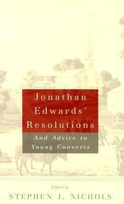 Bild des Verkufers fr Jonathan Edwards\ Resolutions: And Advice to Young Converts zum Verkauf von moluna