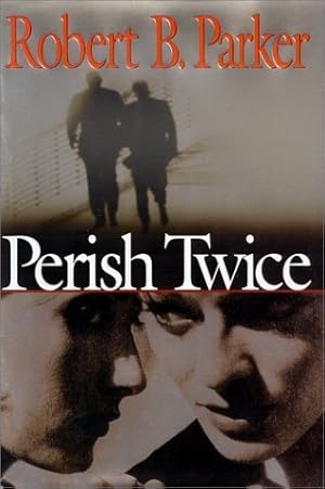 Parker, Robert B. | Perish Twice | Unsigned First Edition Copy