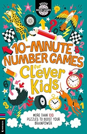 Bild des Verkufers fr 10-Minute Number Games for Clever Kids®: More than 100 puzzles to boost your brainpower zum Verkauf von WeBuyBooks